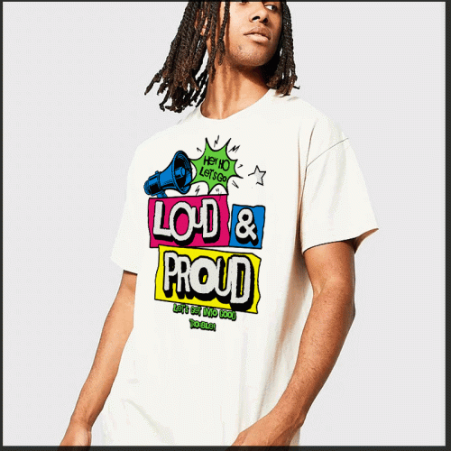 Loud and Proud T-Shirt
