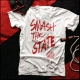 Smash The State T-Shirt